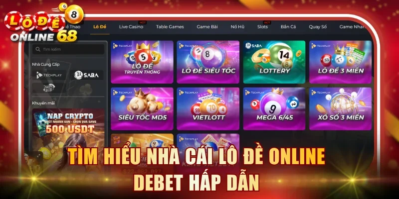 Tìm hiểu nhà cái lô đề online Debet hấp dẫn